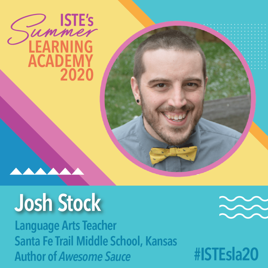 Josh Stock, ISTE, summer learning academy, Kirsten Thompson
