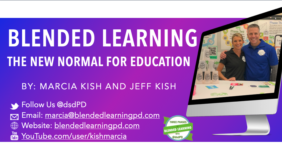 Blended Learning PD, Marcia Kish, Jeff Kish, Blended Learning in 90 Days, ISTE20 Presentation