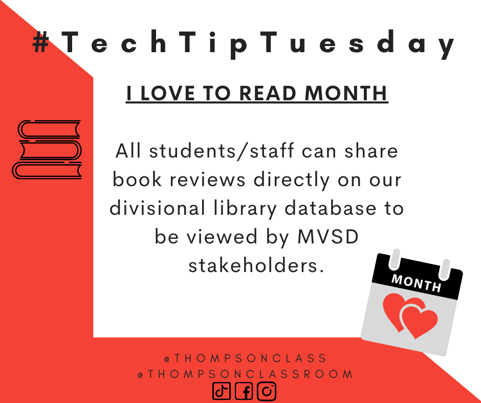 tech tip tuesday, i love to read month, all students/staff can share book reviews direcftly on our divisional library database to be viewed by MVSD stakeholders