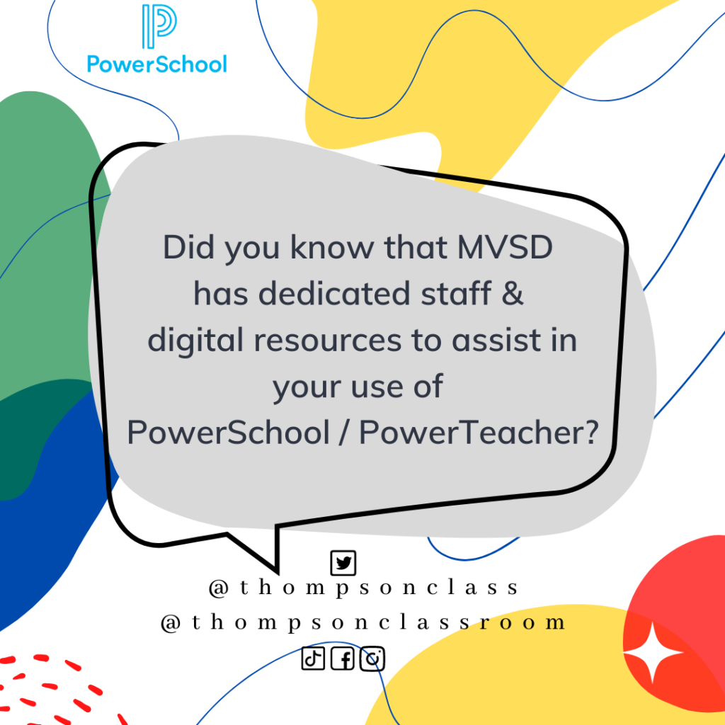 #TechTipTuesday – PowerSchool. (2021). Uploaded by Kirsten Thompson. Available online at: www.fishbowlteaching.com

Did you know that MVSD has dedicated staff and digital resources to assist in your use of PowerSchool/Power Teacher