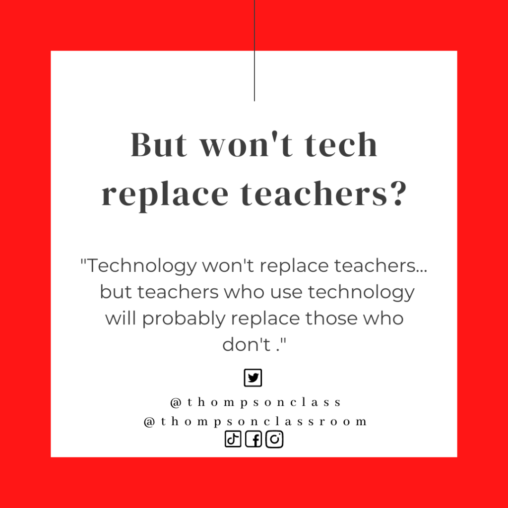 But wont tech replace teachers, technology won't replace teachers... but teachers who use technology will probably replace those who don't