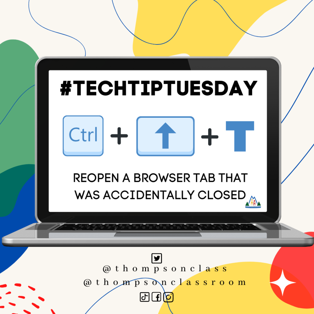 #TechTipTuesday, use the shortcut control plus shift plus the letter T to reopen a browser tab that was accidentally closed