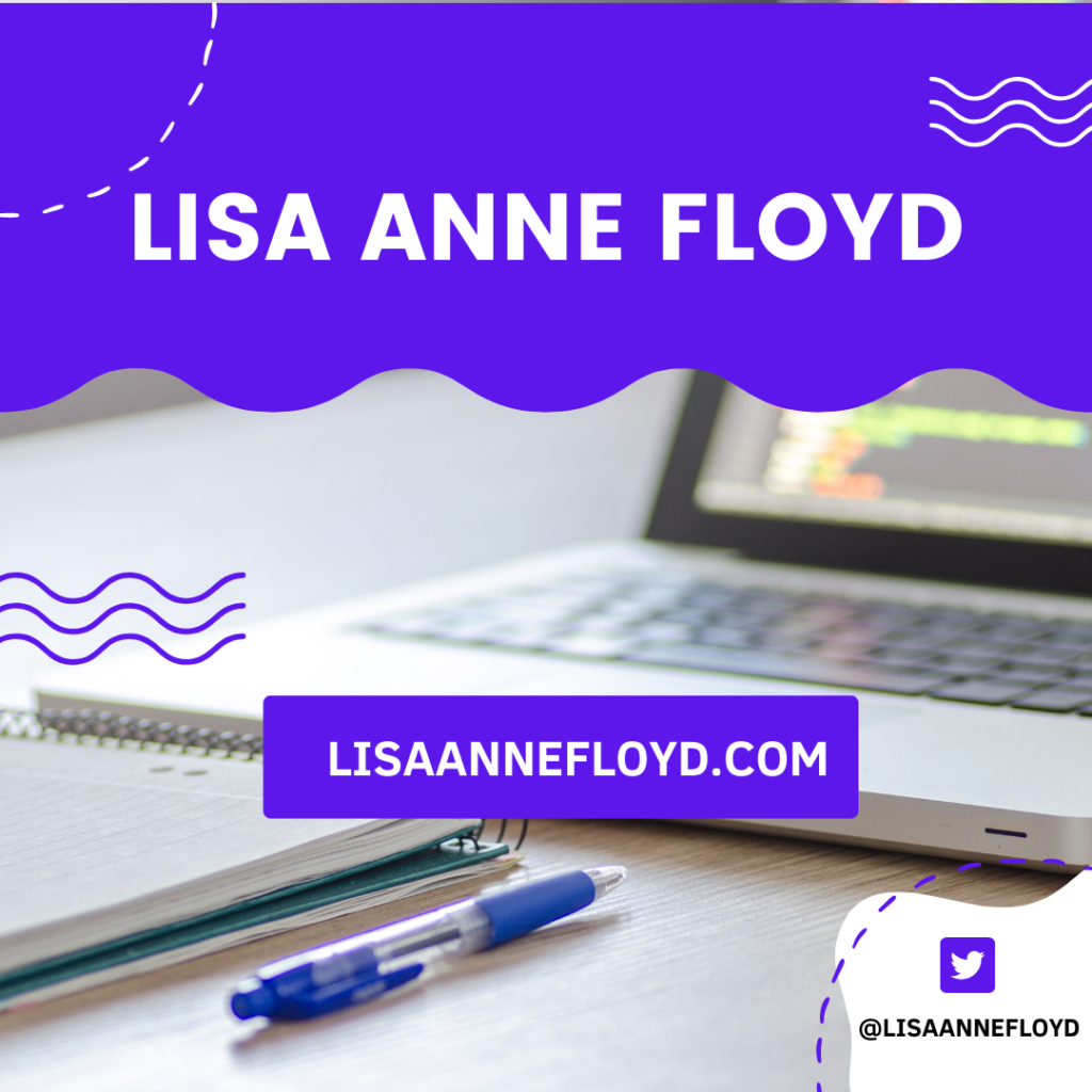 Follow Friday, Lisa Anne Floyd, lisaannefloyd.com, follow on Twitter @lisaannefloyd