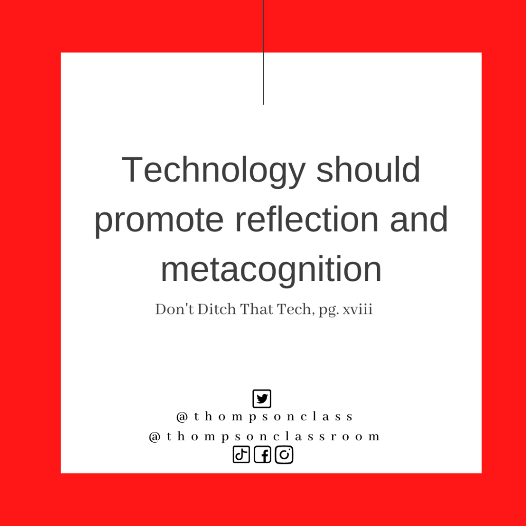Technology should promote reflection and metacognition, Don't ditch that tech page xviii