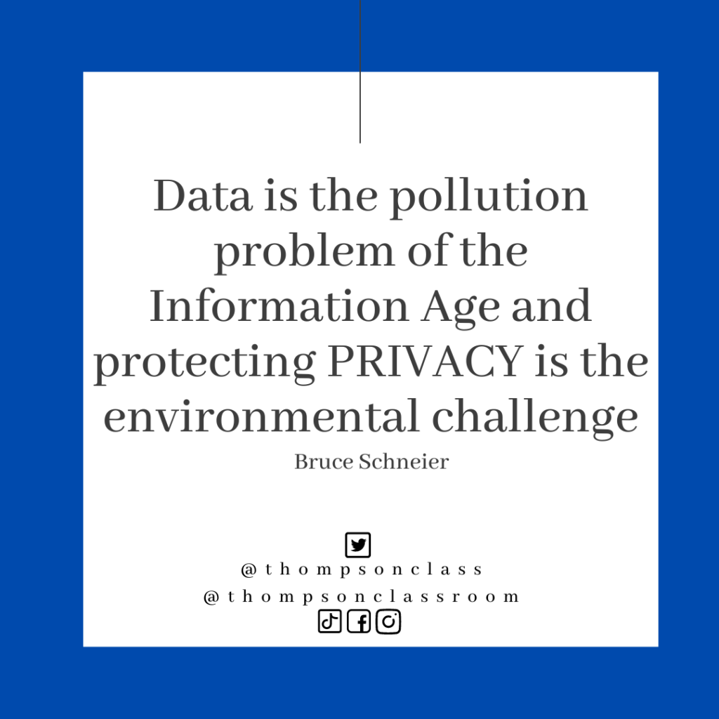 Data is the pollution problem of the Information Age and protecting privacy is the environmental challenge, quote by Bruce Schneier