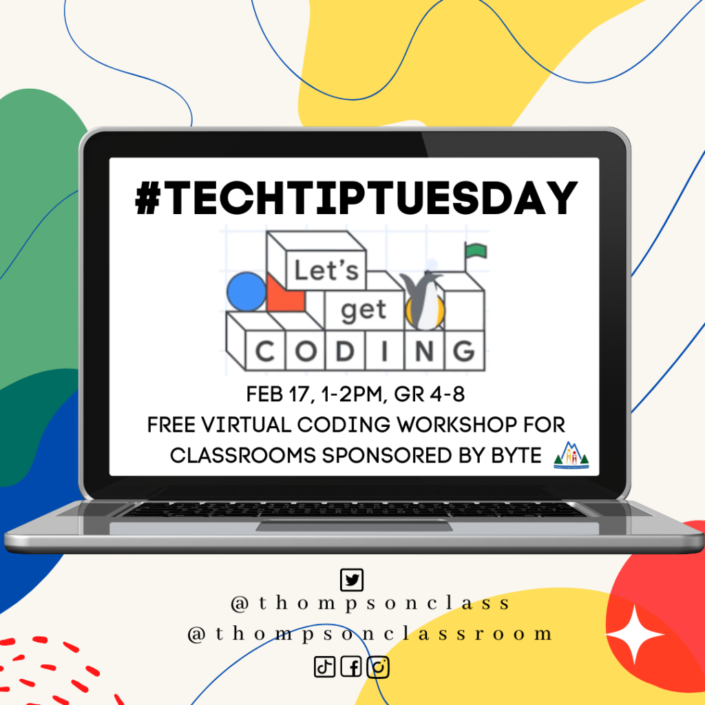 Tech Tip Tuesday, Feb 17, 1-2pm, Gr 4-8, free virtual coding workshop for classrooms sponsored by byte