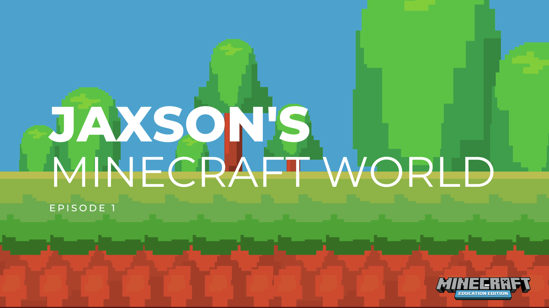 Jaxson’s Minecraft World