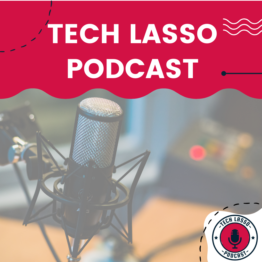 Follow Friday – Tech Lasso Podcast